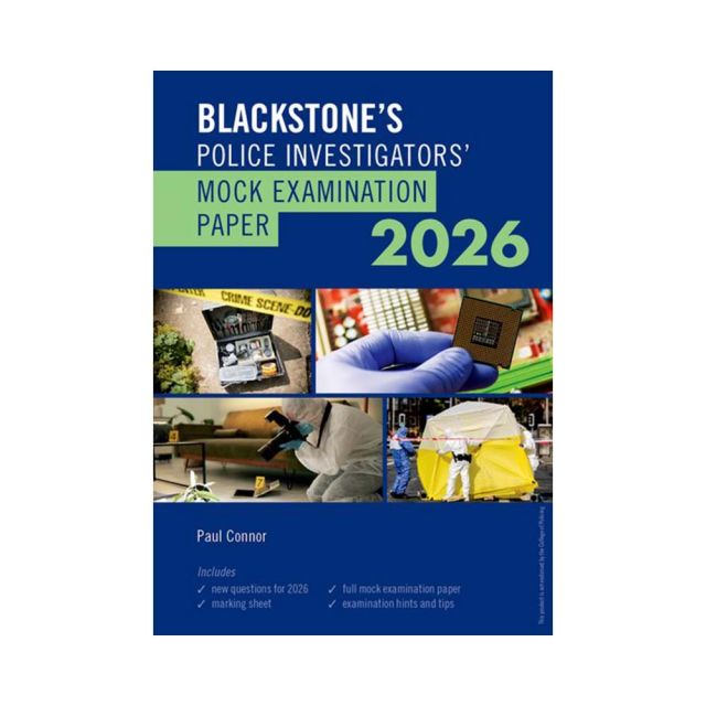 Blackstone&#039;s Police Investigators&#039; Mock Examination Paper 2026